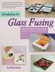 Introduction to Glass Fusing Stained Glass Book