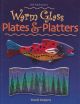 Warm Glass Plates and Platters Stained Glass Book